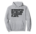 Introverted But Plants Funny Introvert Hoodie - Graphic Print for Adults - T-Shirt, Sweatshirt, Hoodie