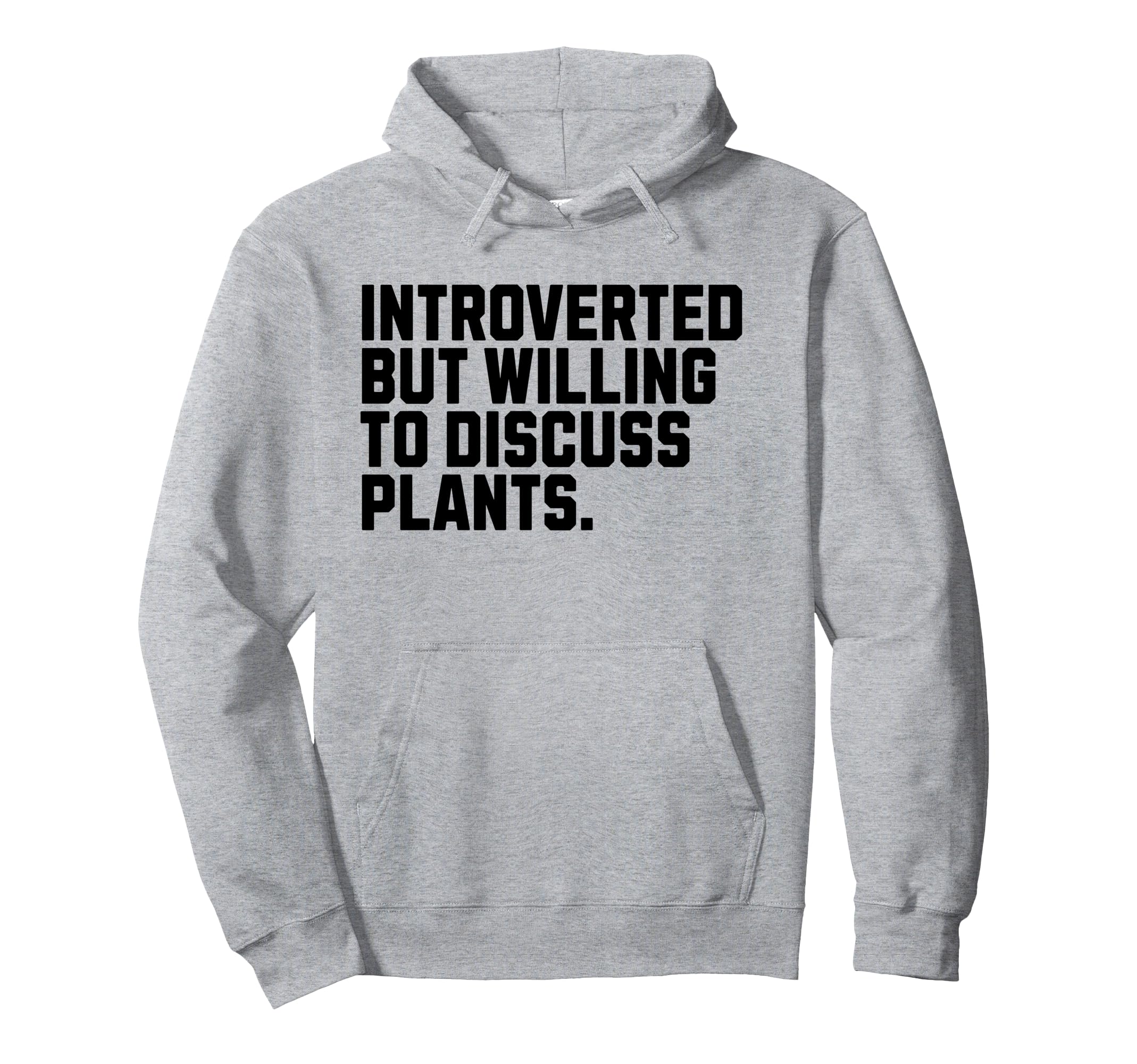 Introverted But Plants Funny Introvert Hoodie - Graphic Print for Adults - T-Shirt, Sweatshirt, Hoodie