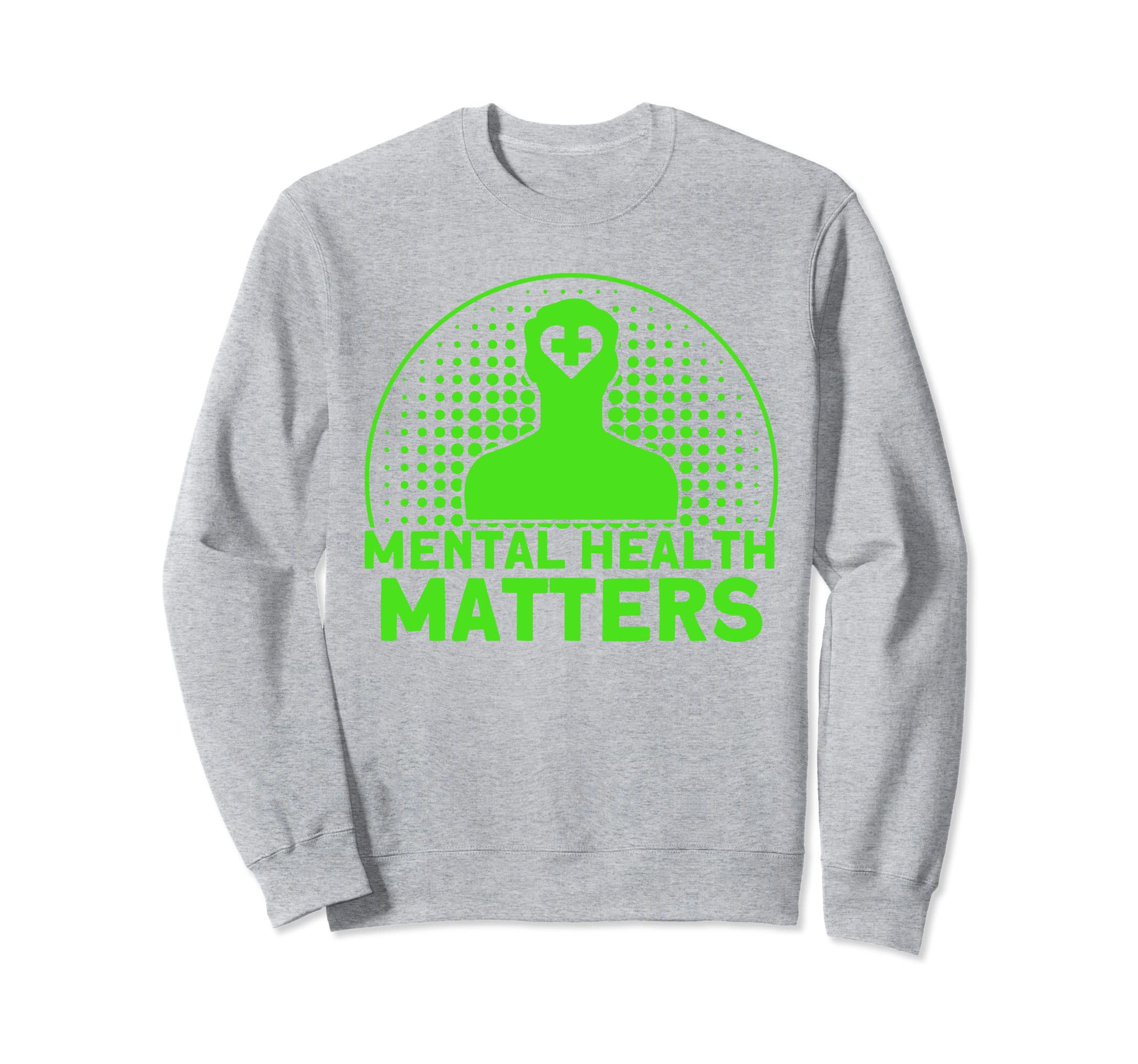 Mental Health Green Ribbon Mental Sweatshirt - Aesthetic Graphic Men Women - T-Shirt, Sweatshirt, Hoodie