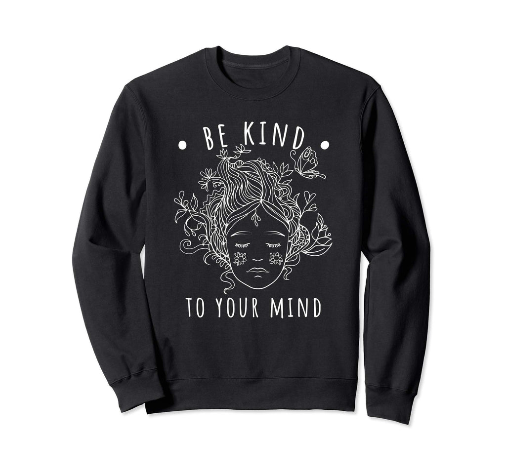 Mental Health Awareness Self Care Sweatshirt - Novelty Apparel Men Women - T-Shirt, Sweatshirt, Hoodie