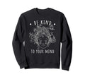 Mental Health Awareness Self Care Sweatshirt - Novelty Apparel Men Women - T-Shirt, Sweatshirt, Hoodie