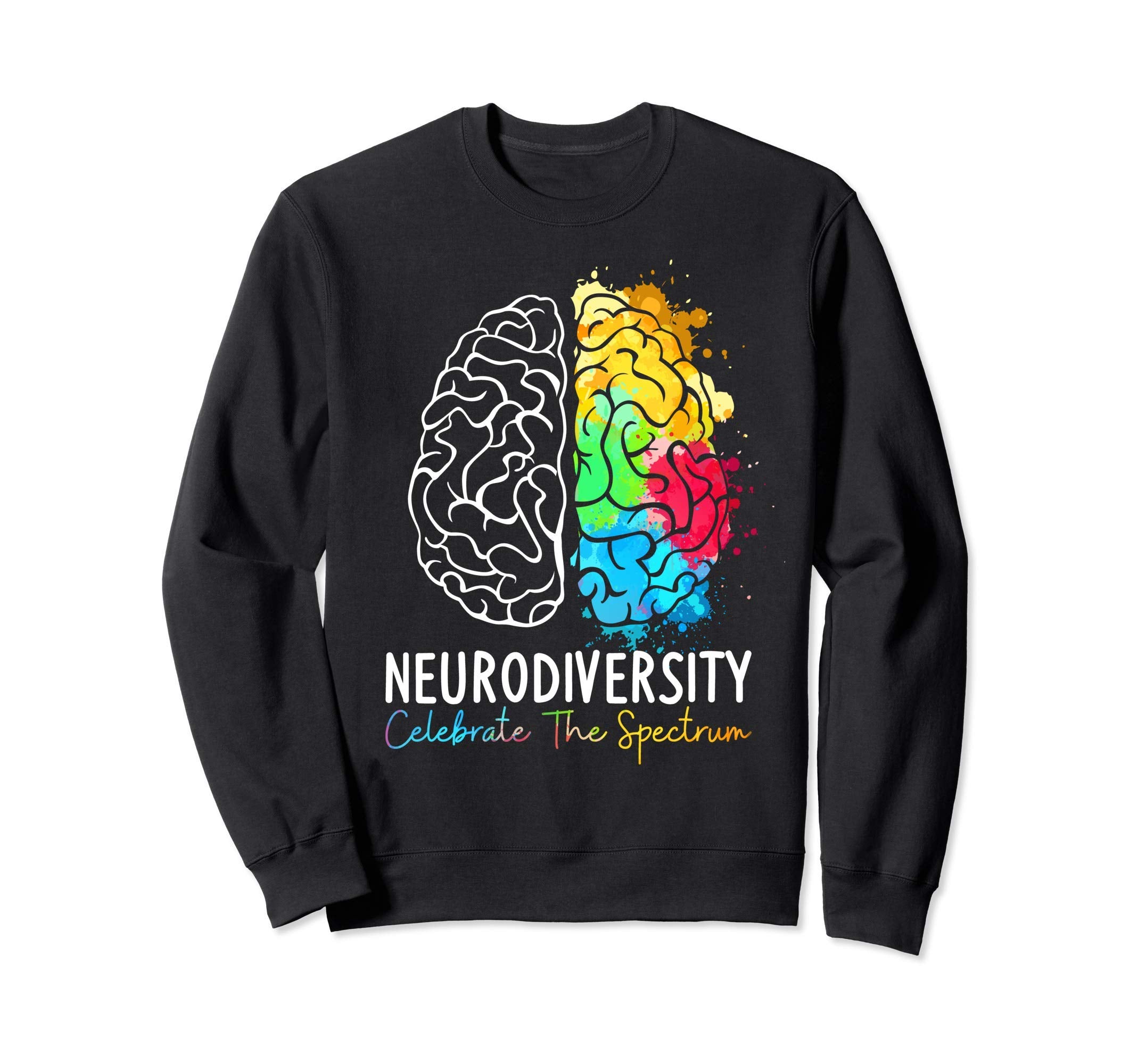 Neurodiversity Autism Spectrum Sweatshirt - Fun Novelty Design Men Women - T-Shirt, Sweatshirt, Hoodie