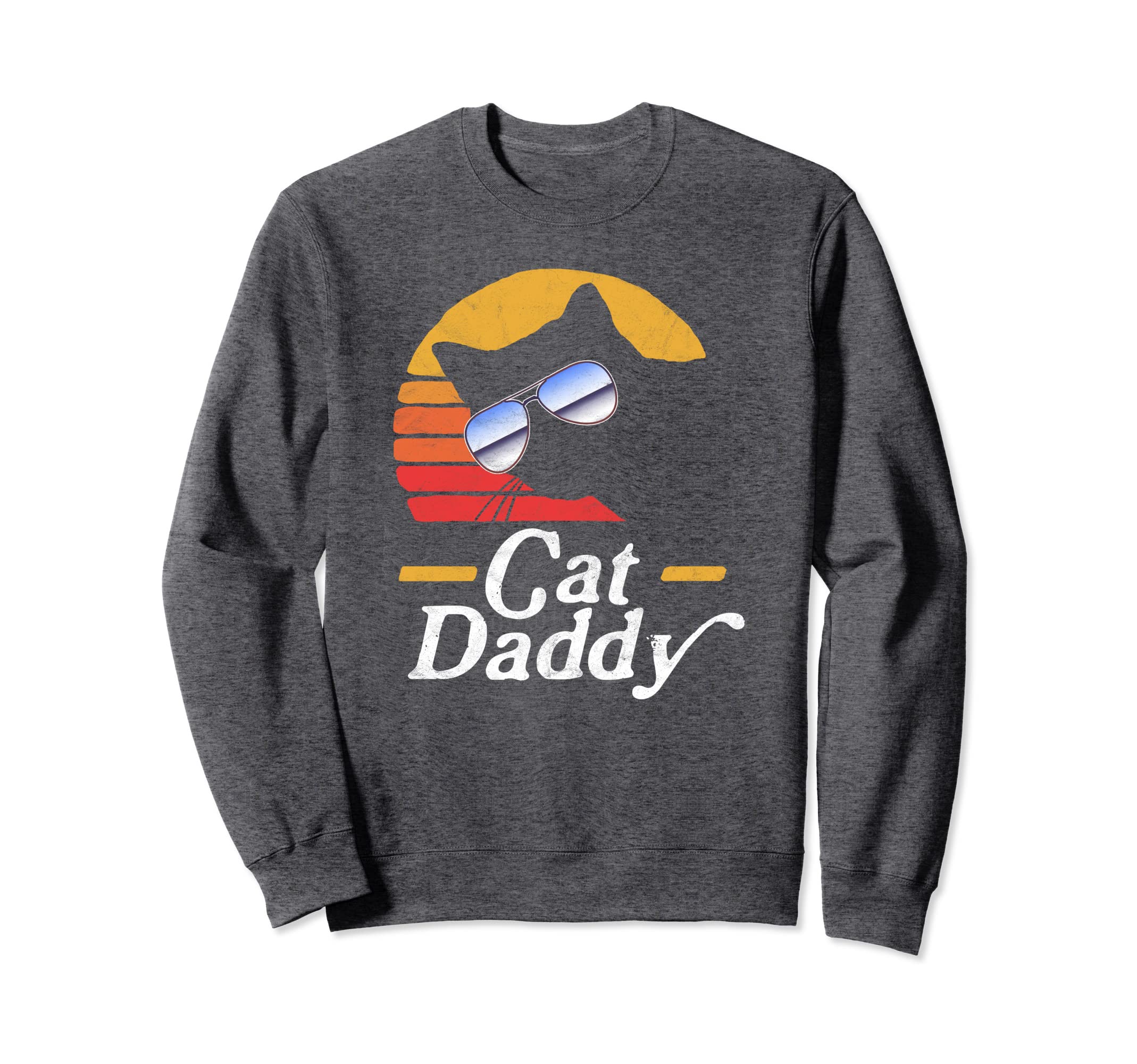 Cat Daddy Sunglasses Eighties Sweatshirt - Unique Graphic Men Women - T-Shirt, Sweatshirt, Hoodie