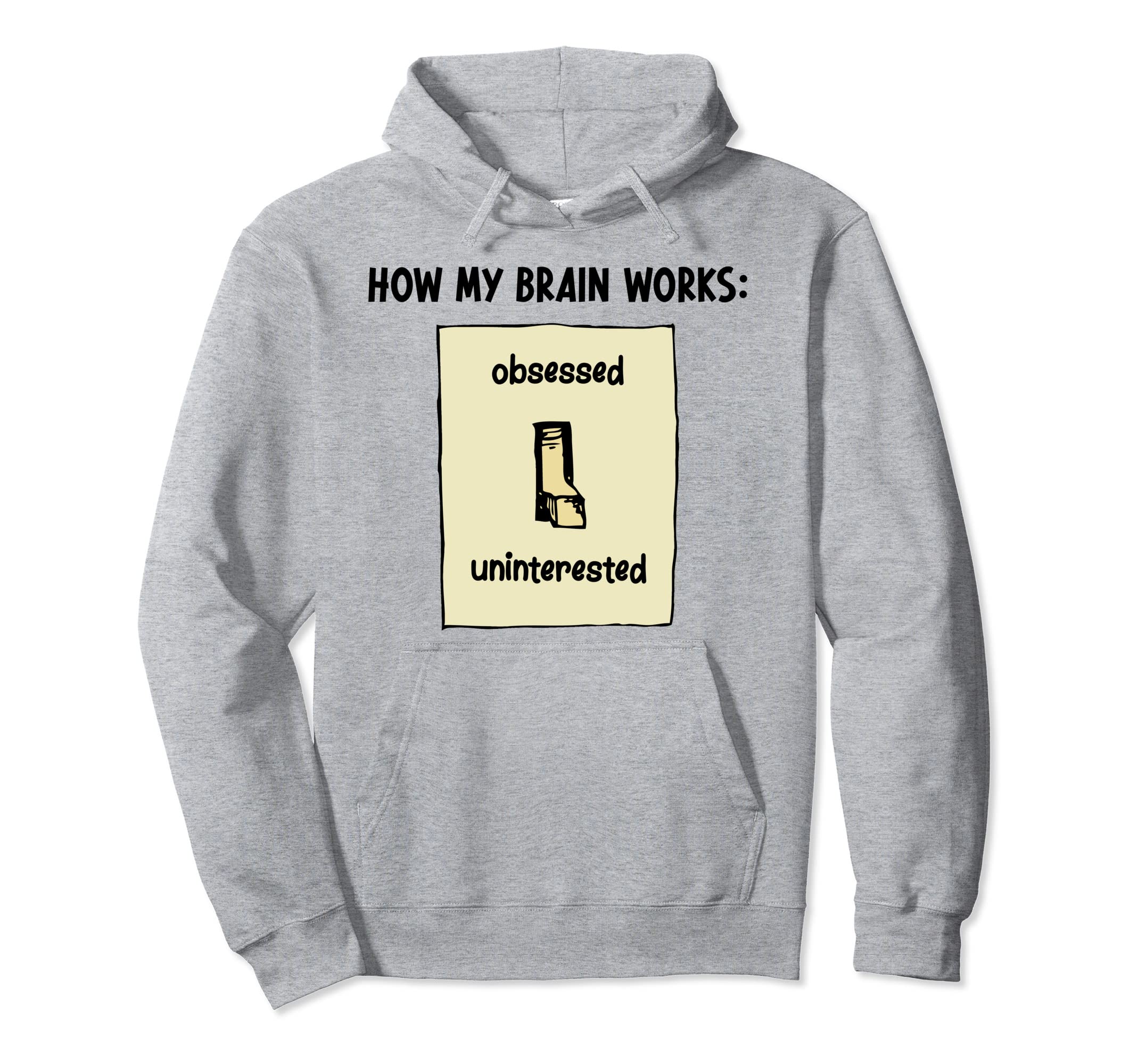 How My Brain Works Adhd Awareness Adhd Hoodie - Trendy Graphic Men Women - T-Shirt, Sweatshirt, Hoodie