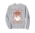 Big Nick Energy Santa Claus Sweatshirt - Casual Everyday Wear for Adults - T-Shirt, Sweatshirt, Hoodie