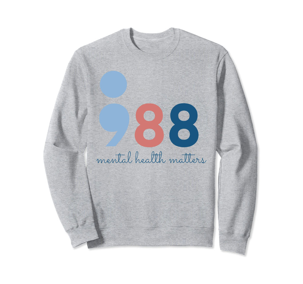 988 Mental Health Matters Sweatshirt - Fun Novelty Design for Adults - T-Shirt, Sweatshirt, Hoodie