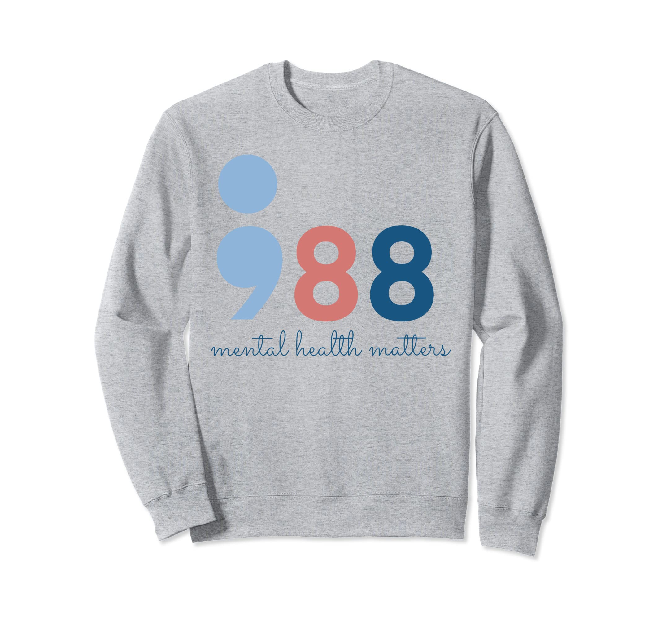 988 Mental Health Matters Sweatshirt - Fun Novelty Design for Adults - T-Shirt, Sweatshirt, Hoodie