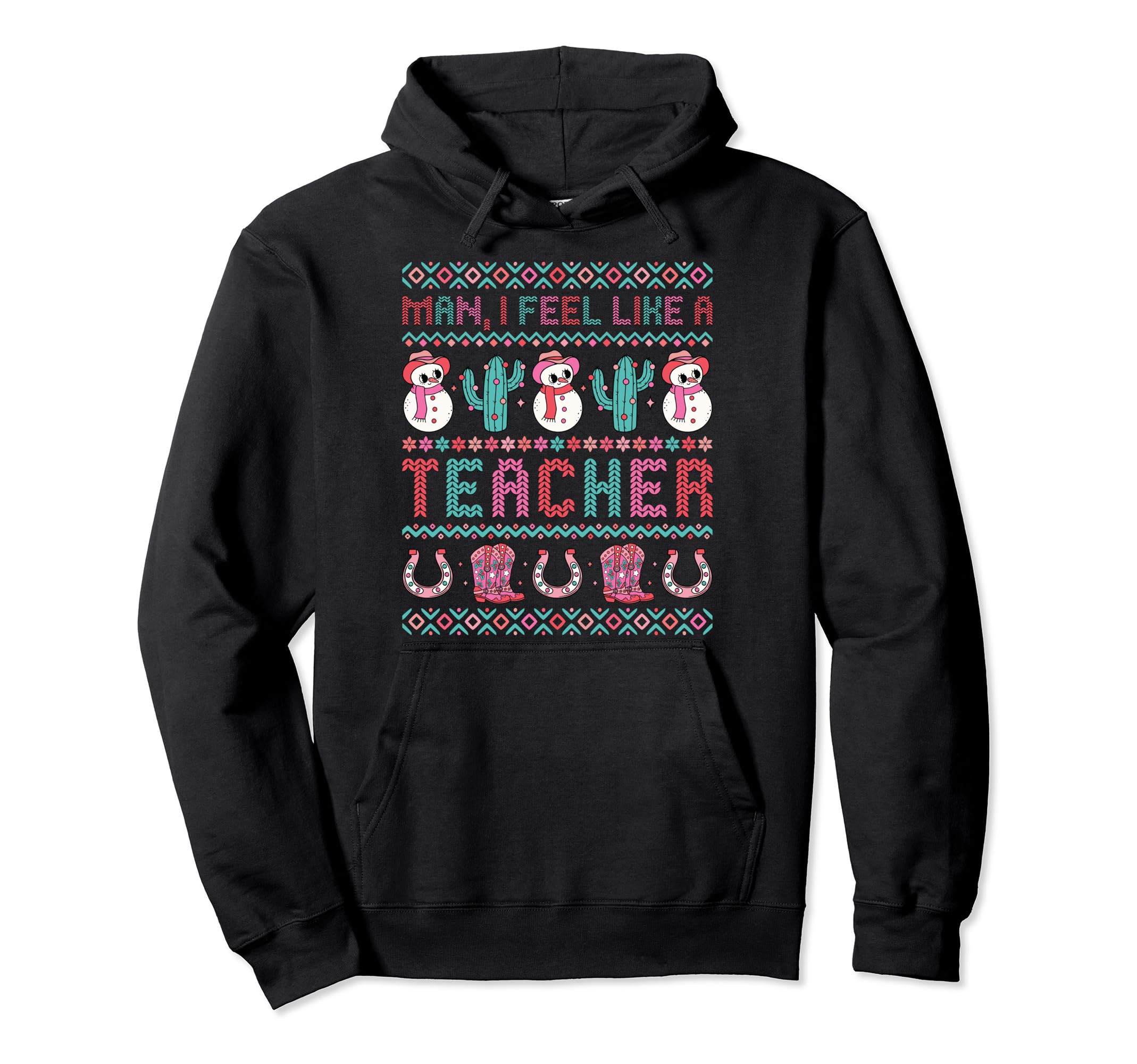 I Feel Like Teacher Western Cowboy Hat Hoodie - Graphic Print Men Women - T-Shirt, Sweatshirt, Hoodie