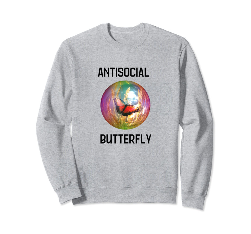 Antisocial Butterfly Funny Gift Sweatshirt - Unique Graphic for Adults - T-Shirt, Sweatshirt, Hoodie