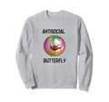 Antisocial Butterfly Funny Gift Sweatshirt - Unique Graphic for Adults - T-Shirt, Sweatshirt, Hoodie