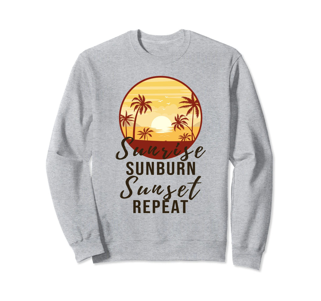 Sunrise Sunburn Sunset Repeat Summer Sweatshirt - Minimalist Print Unisex - T-Shirt, Sweatshirt, Hoodie