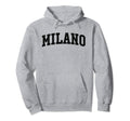 Milano Italy Sports Hoodie - Casual Everyday Wear Men Women - T-Shirt, Sweatshirt, Hoodie