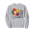 Self Love Matters Mental Health Sweatshirt - Streetwear Style Men Women - T-Shirt, Sweatshirt, Hoodie