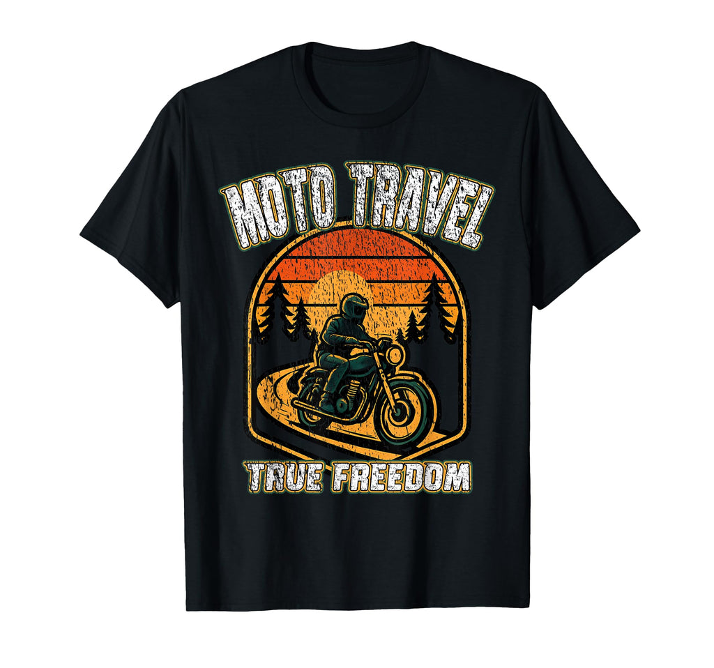Moto Travel True Freedom Motorcycle T-Shirt - Unique Graphic Men Women - T-Shirt, Sweatshirt, Hoodie