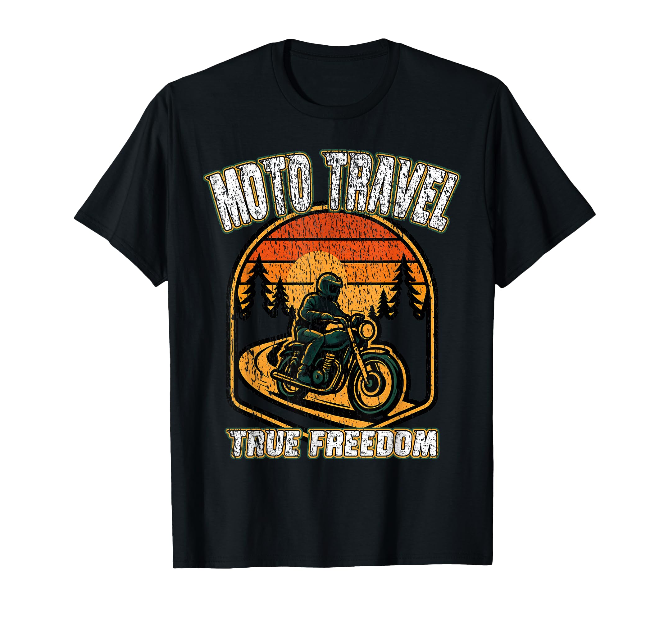 Moto Travel True Freedom Motorcycle T-Shirt - Unique Graphic Men Women - T-Shirt, Sweatshirt, Hoodie