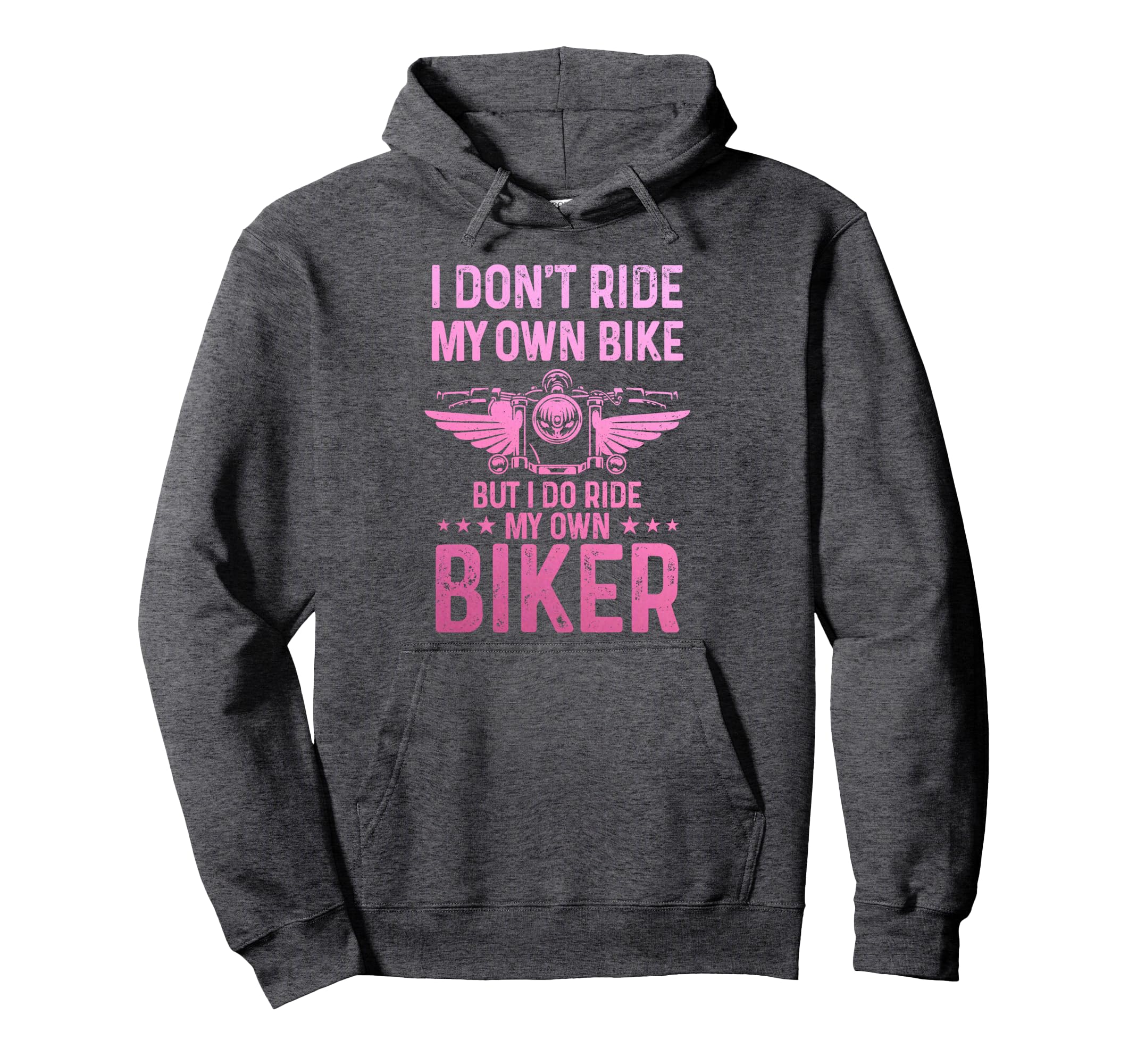 Biker Wife I Ride My Own Biker Funny Hoodie - Streetwear Style for Adults - T-Shirt, Sweatshirt, Hoodie