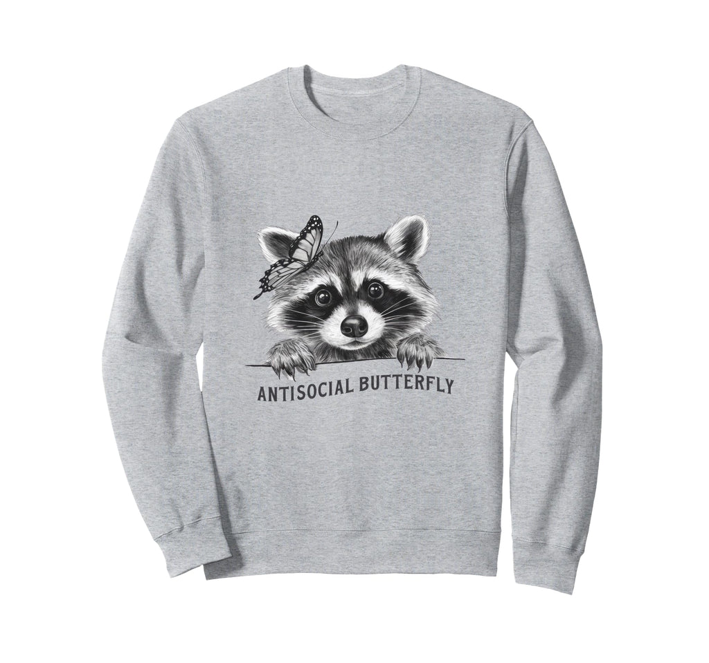 Antisocial Butterfly Raccoon And Sweatshirt - Novelty Apparel Unisex - T-Shirt, Sweatshirt, Hoodie