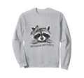 Antisocial Butterfly Raccoon And Sweatshirt - Novelty Apparel Unisex - T-Shirt, Sweatshirt, Hoodie