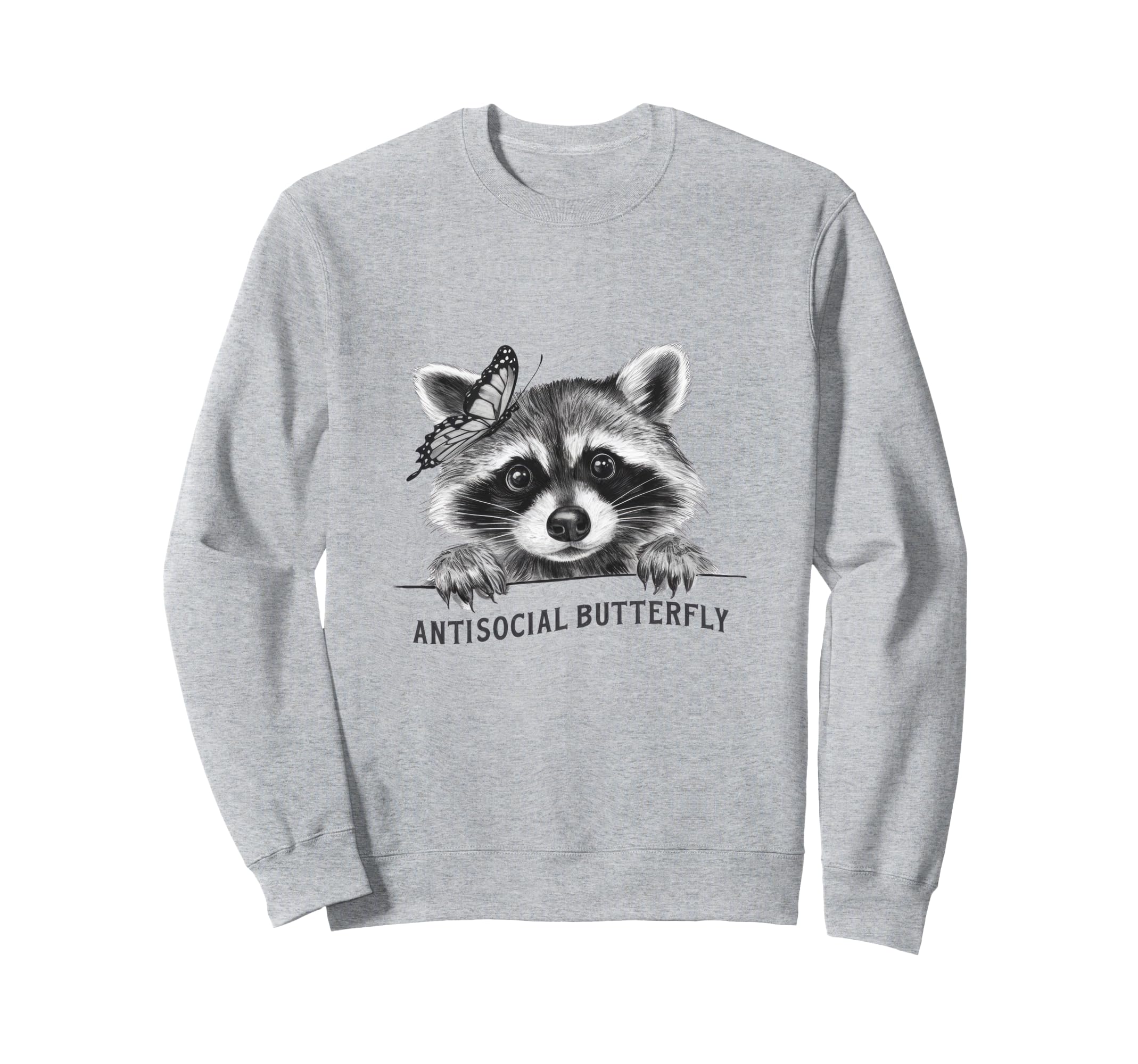 Antisocial Butterfly Raccoon And Sweatshirt - Novelty Apparel Unisex - T-Shirt, Sweatshirt, Hoodie