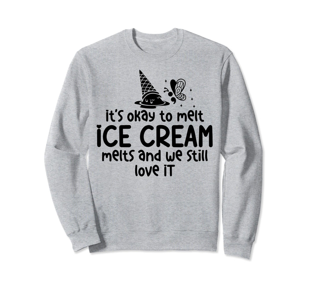 Ice Cream Melts Depression Mental Sweatshirt - Graphic Print for Adults - T-Shirt, Sweatshirt, Hoodie