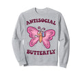 Groovy Anti Social Butterfly Ironic Sweatshirt - Novelty Apparel Unisex - T-Shirt, Sweatshirt, Hoodie