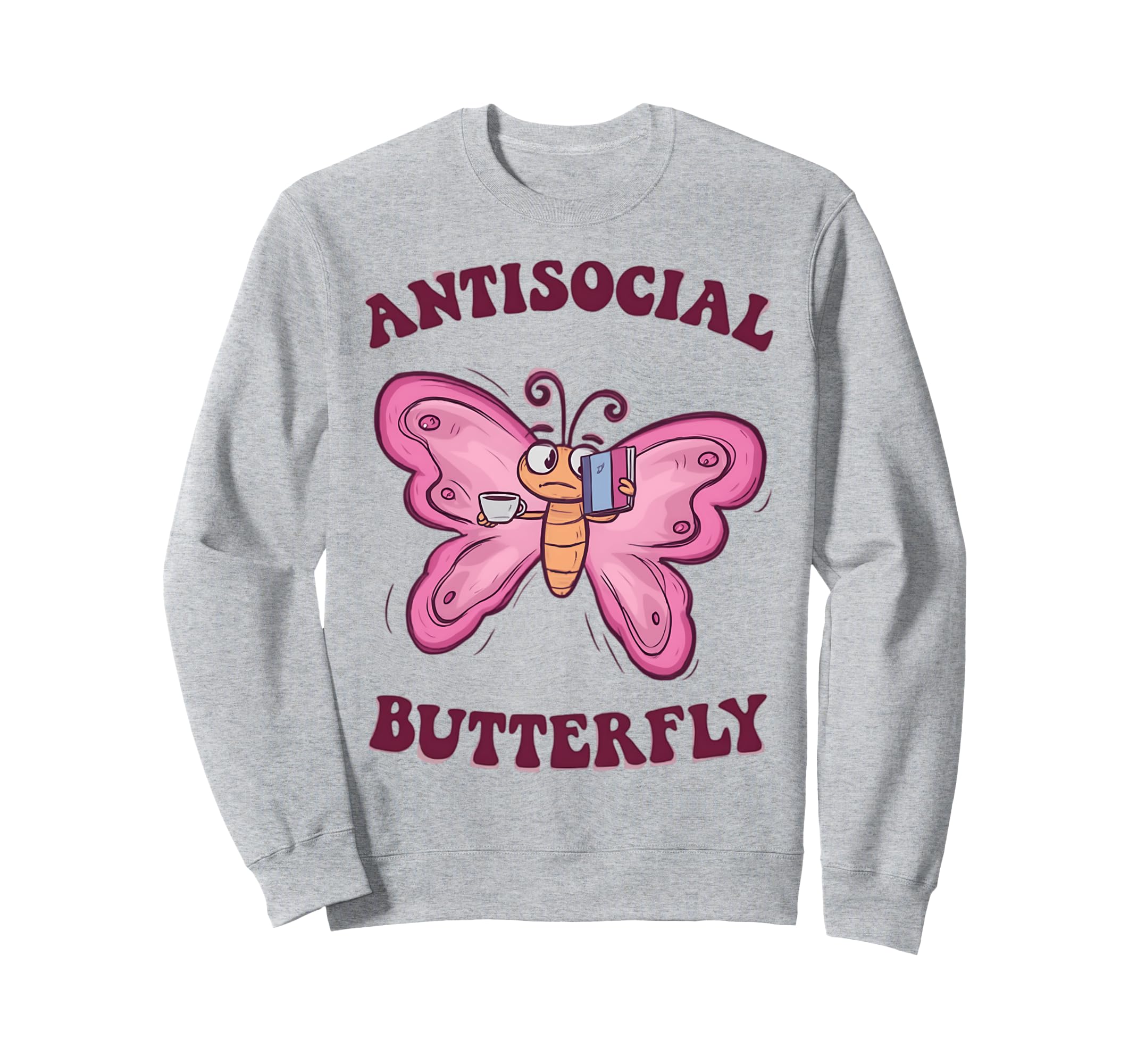 Groovy Anti Social Butterfly Ironic Sweatshirt - Novelty Apparel Unisex - T-Shirt, Sweatshirt, Hoodie