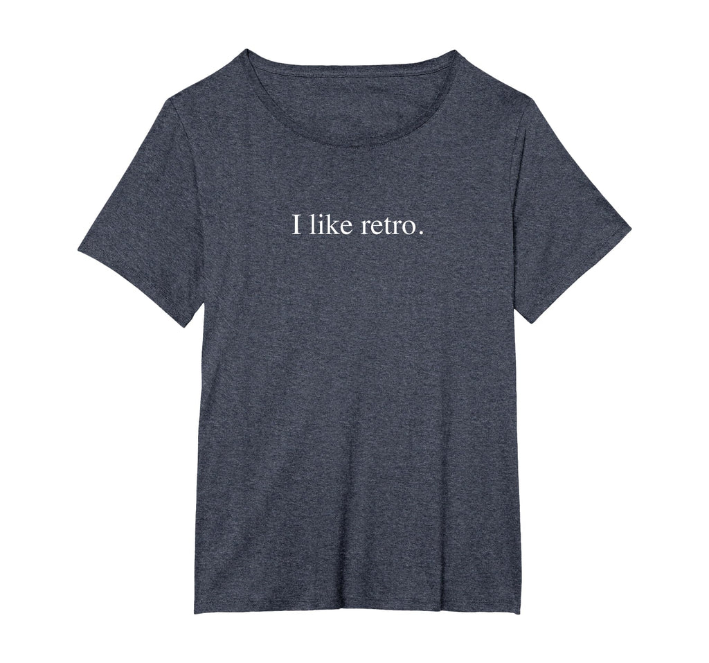 I Like Funny Typography Womens Plus T-Shirt - Minimalist Print Unisex - T-Shirt, Sweatshirt, Hoodie