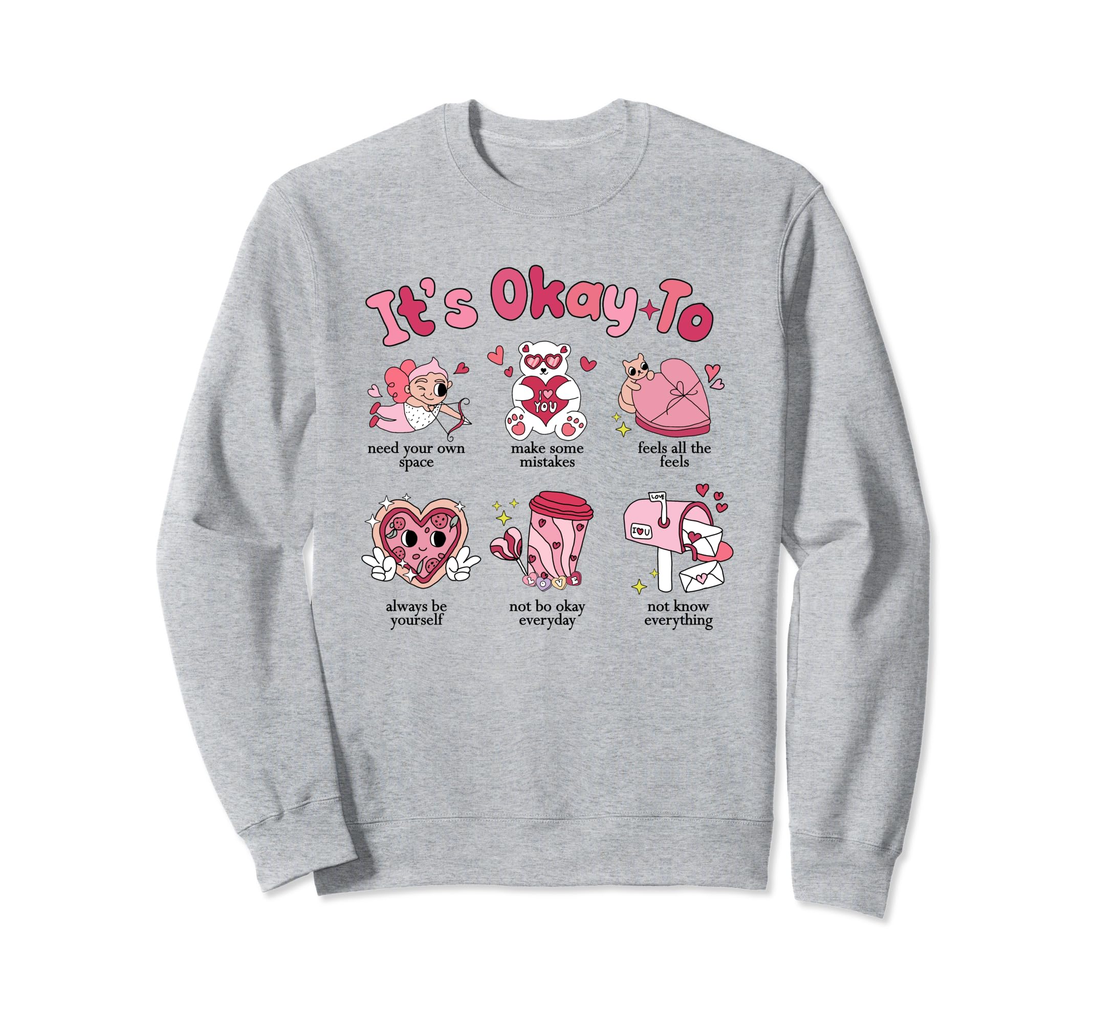 Its Okay To Valentine School Sweatshirt - Aesthetic Graphic Men Women - T-Shirt, Sweatshirt, Hoodie
