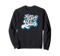 My Grass Is Blue Funny Typography Sweatshirt - Streetwear Style for Adults - T-Shirt, Sweatshirt, Hoodie