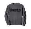 Motorcycles Black Text Hobby Sweatshirt - Unique Graphic Men Women - T-Shirt, Sweatshirt, Hoodie