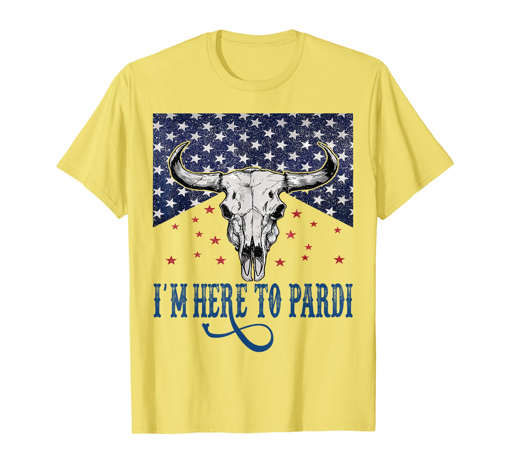Im Here To Pardi Western Bull Skull T-Shirt - Minimalist Print Unisex - T-Shirt, Sweatshirt, Hoodie