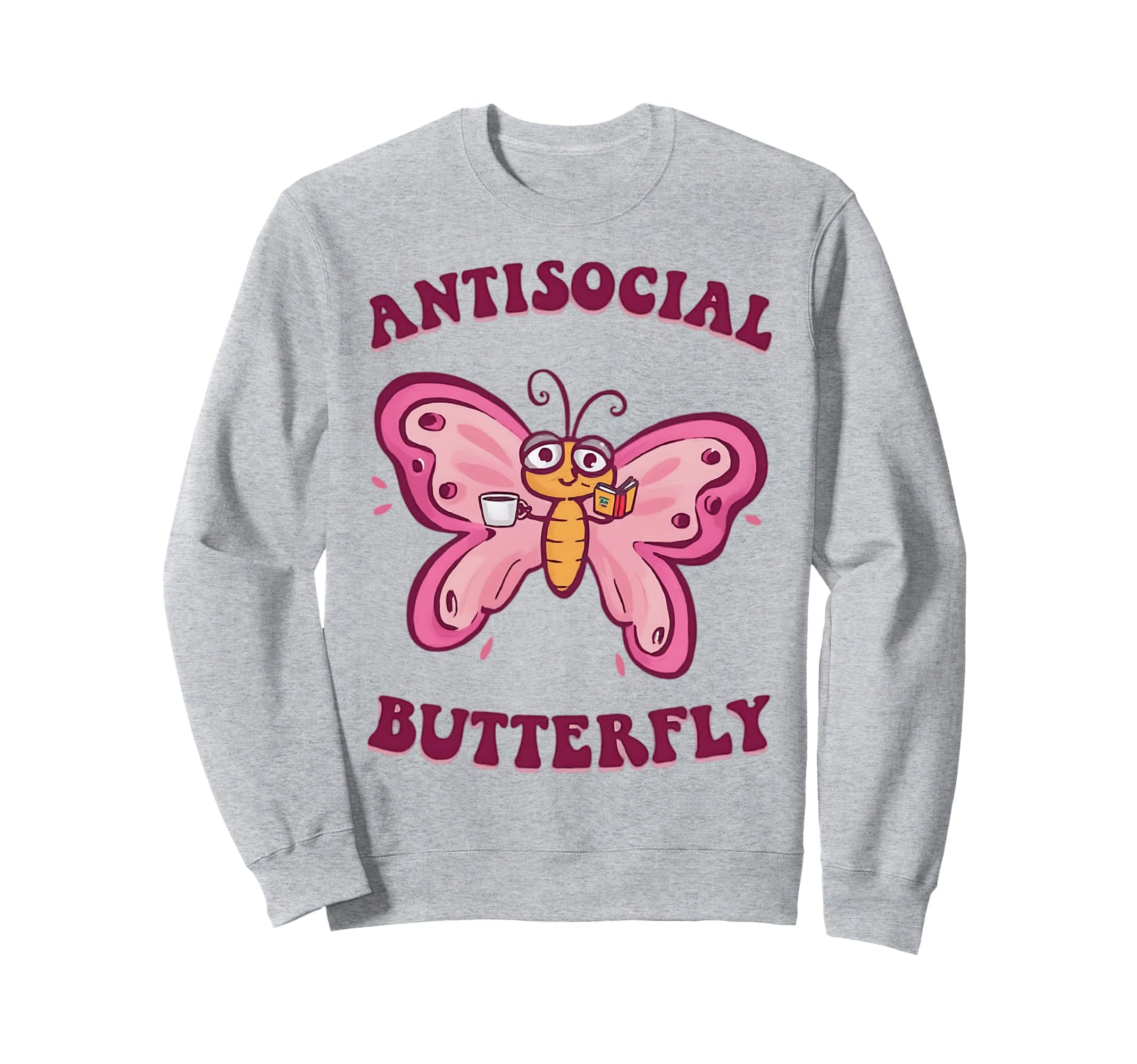 Groovy Anti Social Butterfly Ironic Sweatshirt - Unique Graphic Men Women - T-Shirt, Sweatshirt, Hoodie