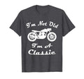 Im Not Old Im Motorcycle T-Shirt - Trendy Graphic Unisex - T-Shirt, Sweatshirt, Hoodie