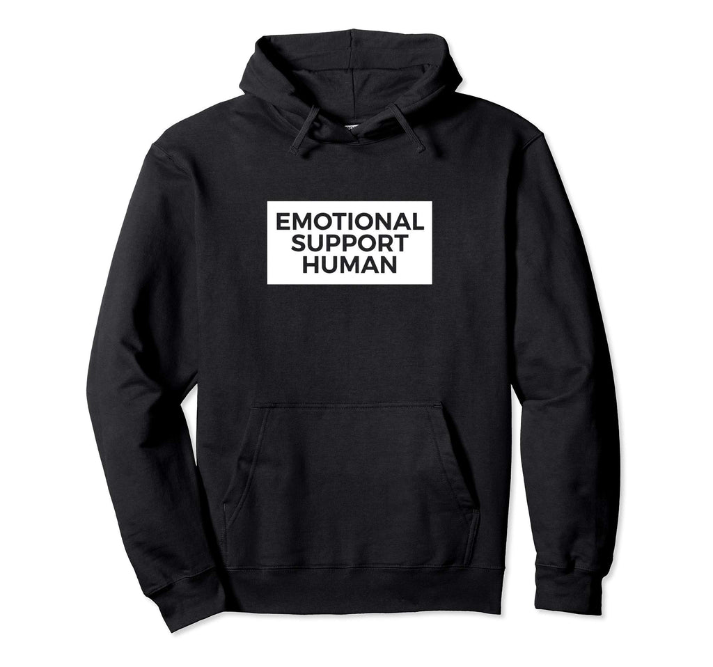 Emotional Support Human Funny Pet Owner Hoodie - Novelty Apparel Unisex - T-Shirt, Sweatshirt, Hoodie