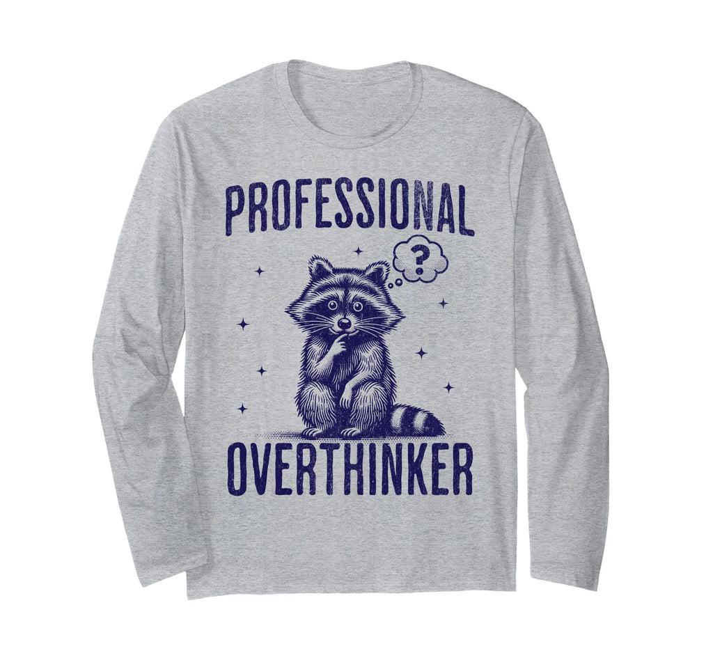 Professional Overthinker Raccoon T-Shirt - Fun Novelty Design Men Women - T-Shirt, Sweatshirt, Hoodie