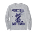 Professional Overthinker Raccoon T-Shirt - Fun Novelty Design Men Women - T-Shirt, Sweatshirt, Hoodie