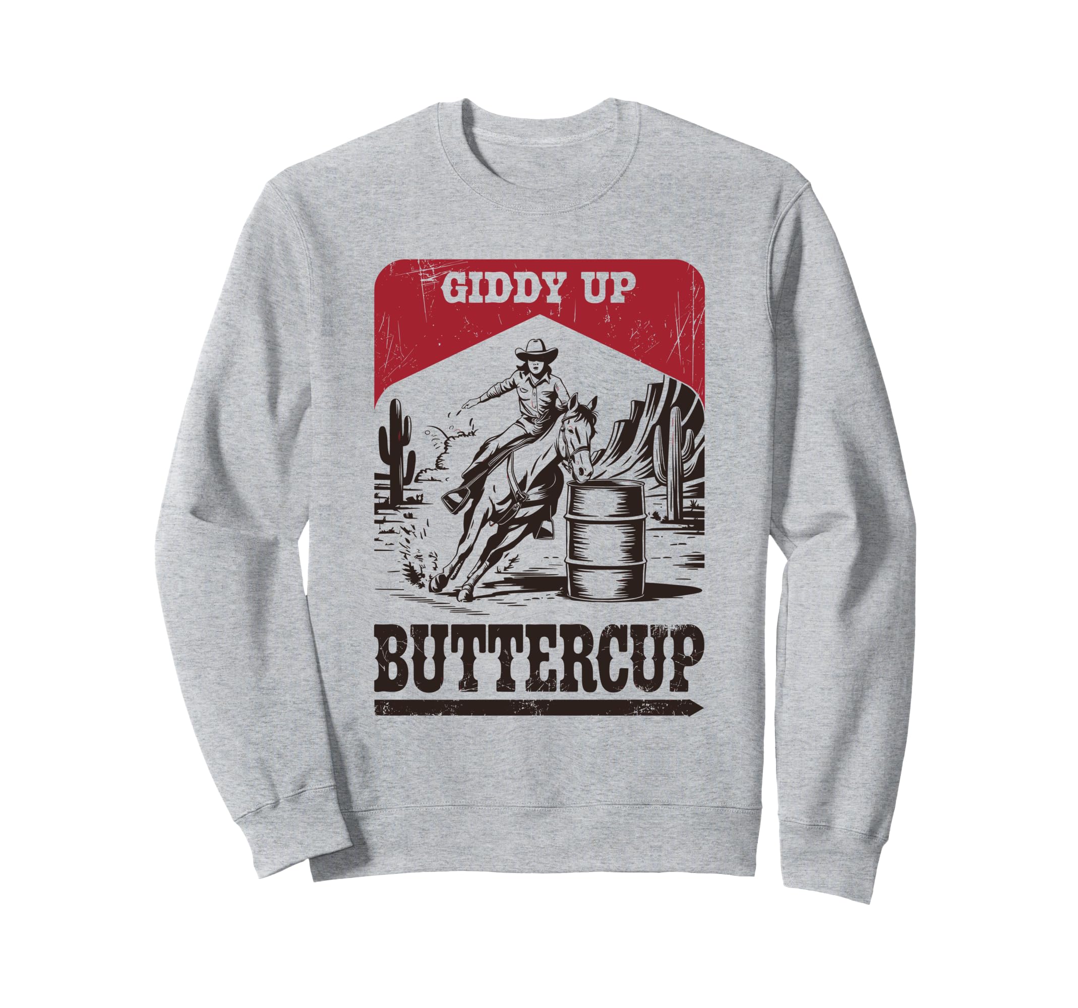 Giddy Up Buttercup Cowgirl Barrel Sweatshirt - Streetwear Style for Adults - T-Shirt, Sweatshirt, Hoodie