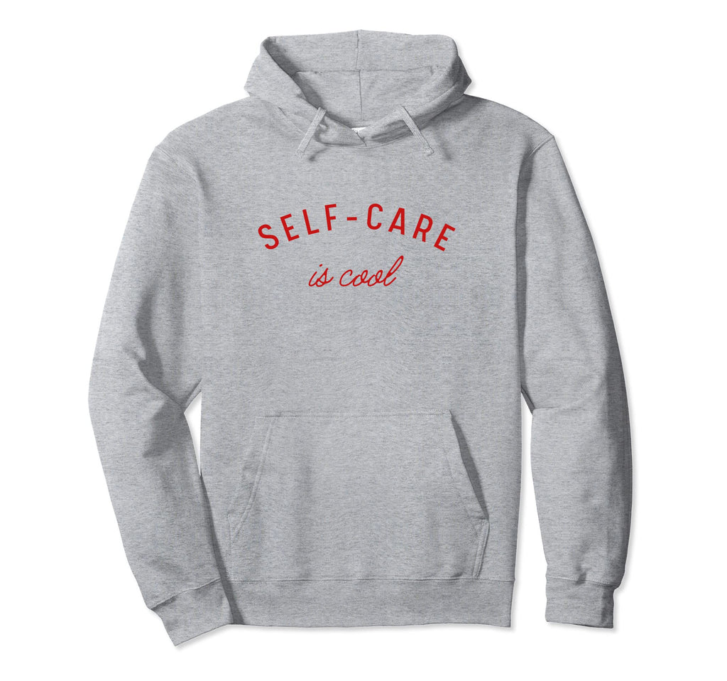 Self Care Is Mental Health Positive Hoodie - Novelty Apparel Men Women - T-Shirt, Sweatshirt, Hoodie