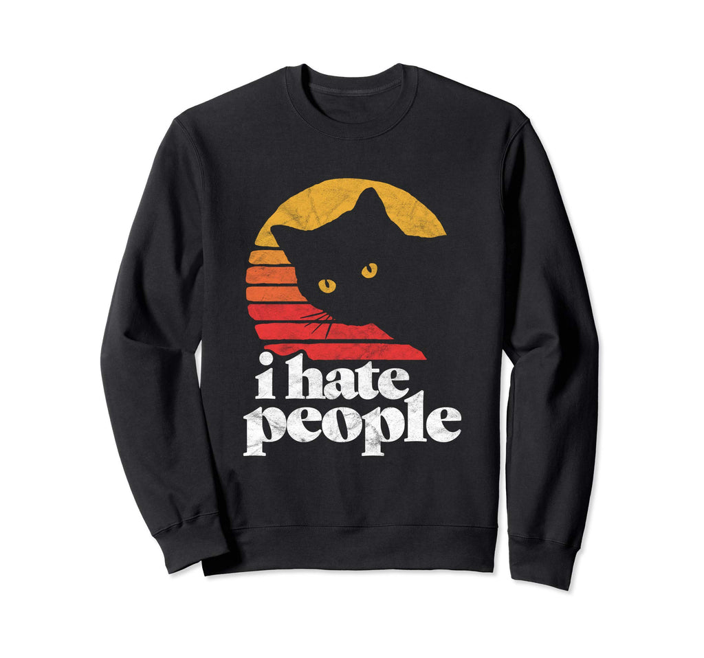 I Hate People Funny Cat Distressed Sweatshirt - Novelty Apparel Men Women - T-Shirt, Sweatshirt, Hoodie