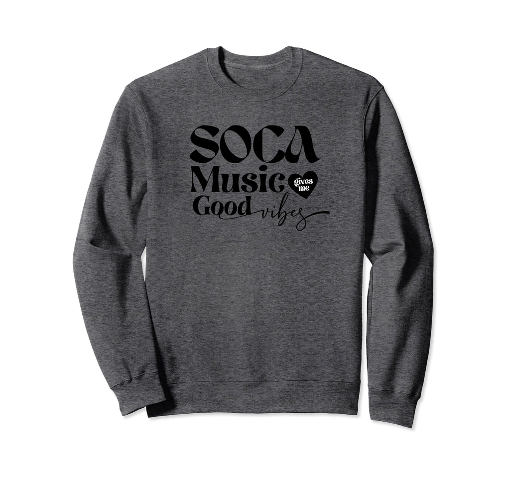 Soca Music Gives Me Good Vibes Sweatshirt - Unique Graphic for Adults - T-Shirt, Sweatshirt, Hoodie