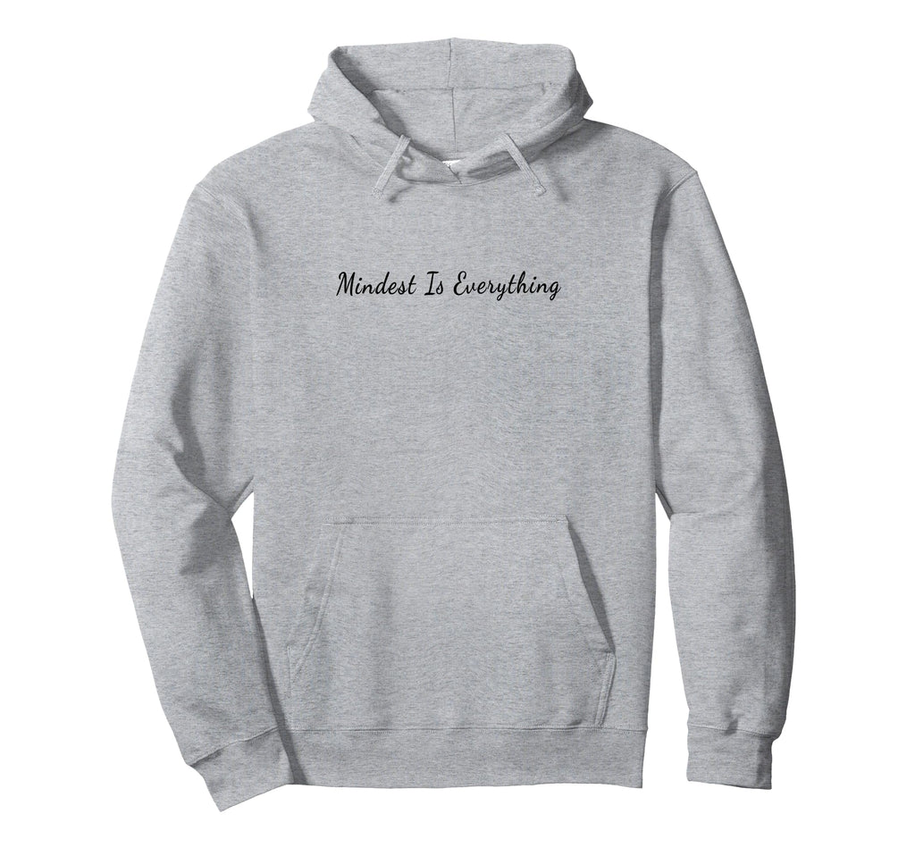 Mindest Is Everything Mental Health Hoodie - Trendy Graphic Unisex - T-Shirt, Sweatshirt, Hoodie