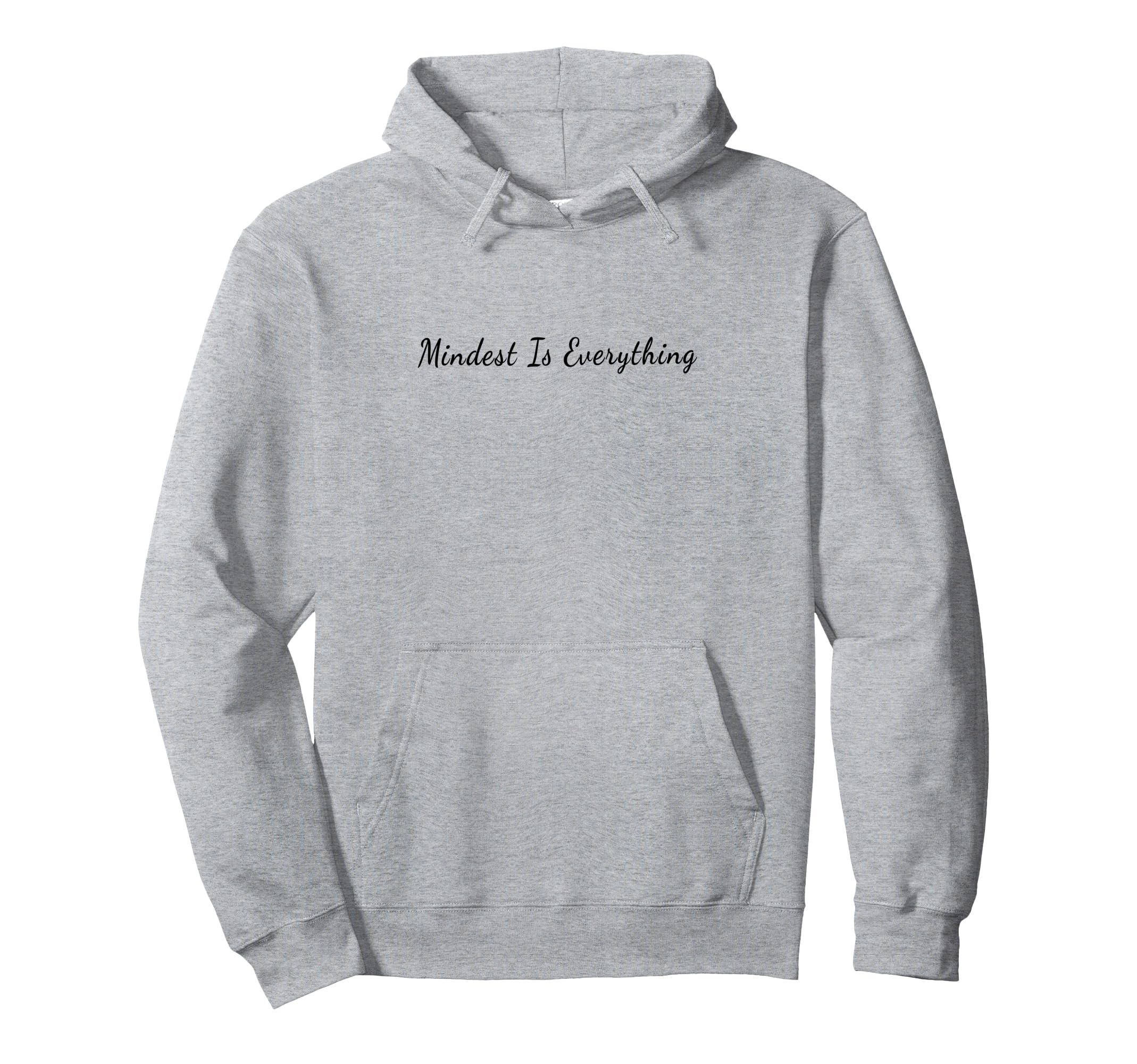 Mindest Is Everything Mental Health Hoodie - Trendy Graphic Unisex - T-Shirt, Sweatshirt, Hoodie