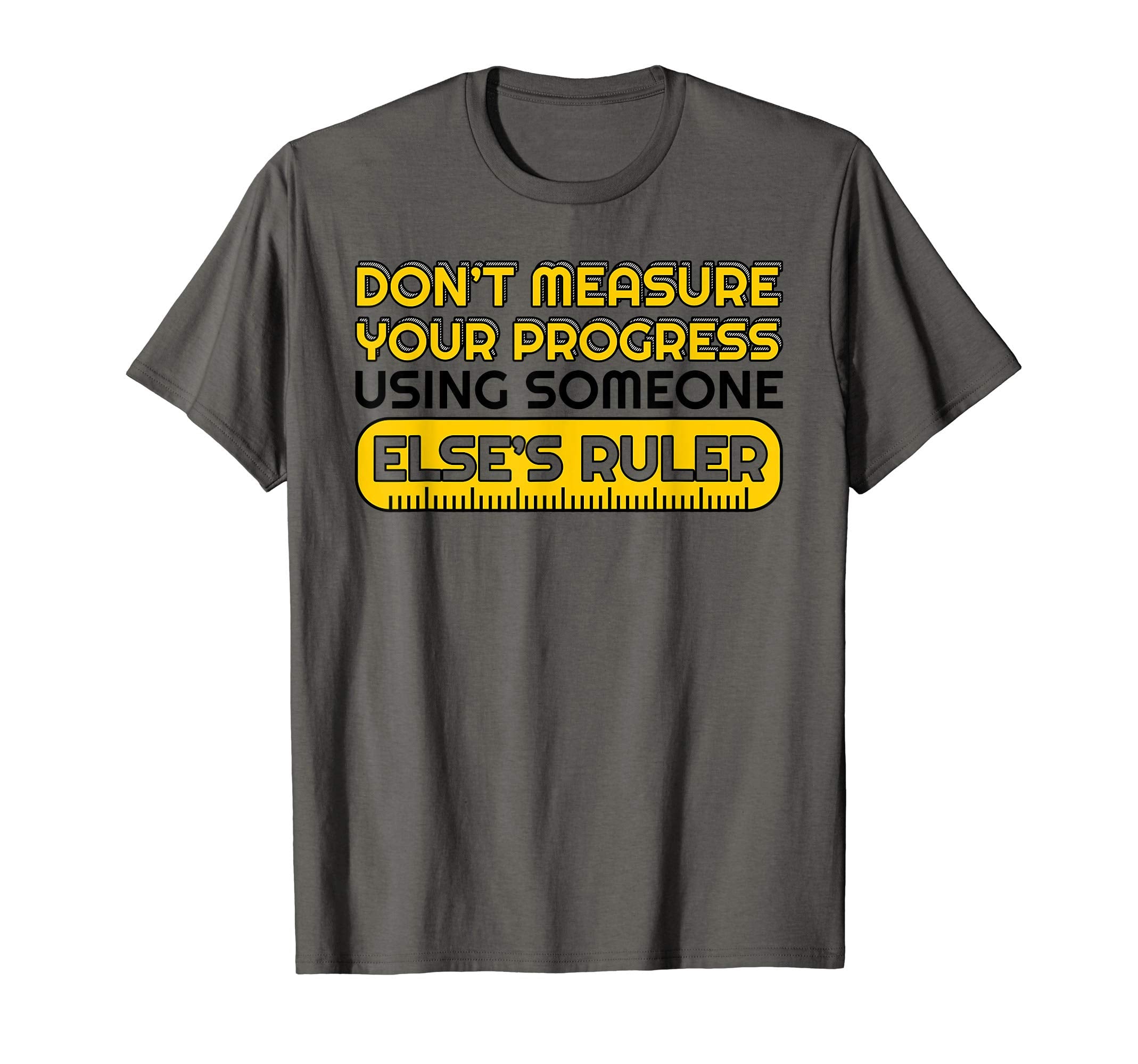 Dont Measure Your Progress Mental Health T-Shirt - Streetwear Style Unisex - T-Shirt, Sweatshirt, Hoodie
