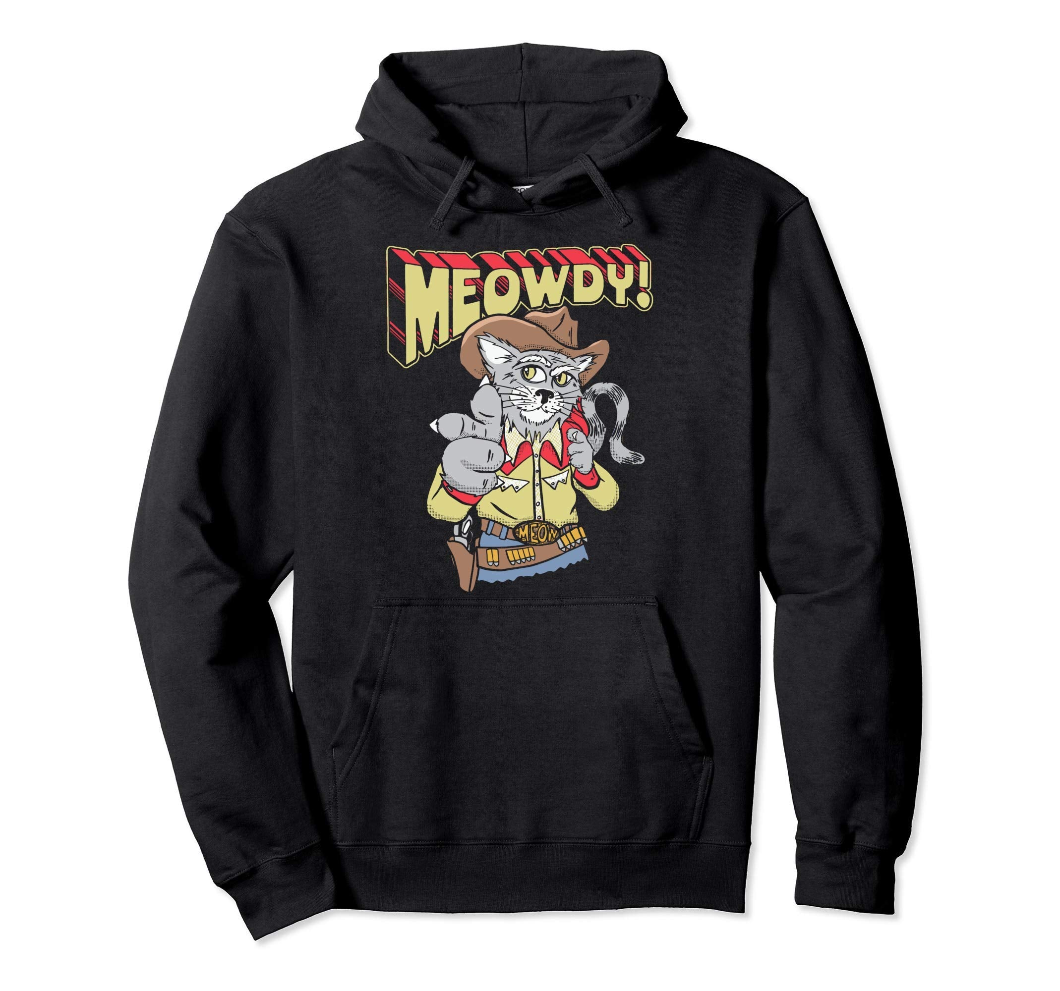 Meowdy Partner Funny Cowboy Cat Western Hoodie - Novelty Apparel Men Women - T-Shirt, Sweatshirt, Hoodie
