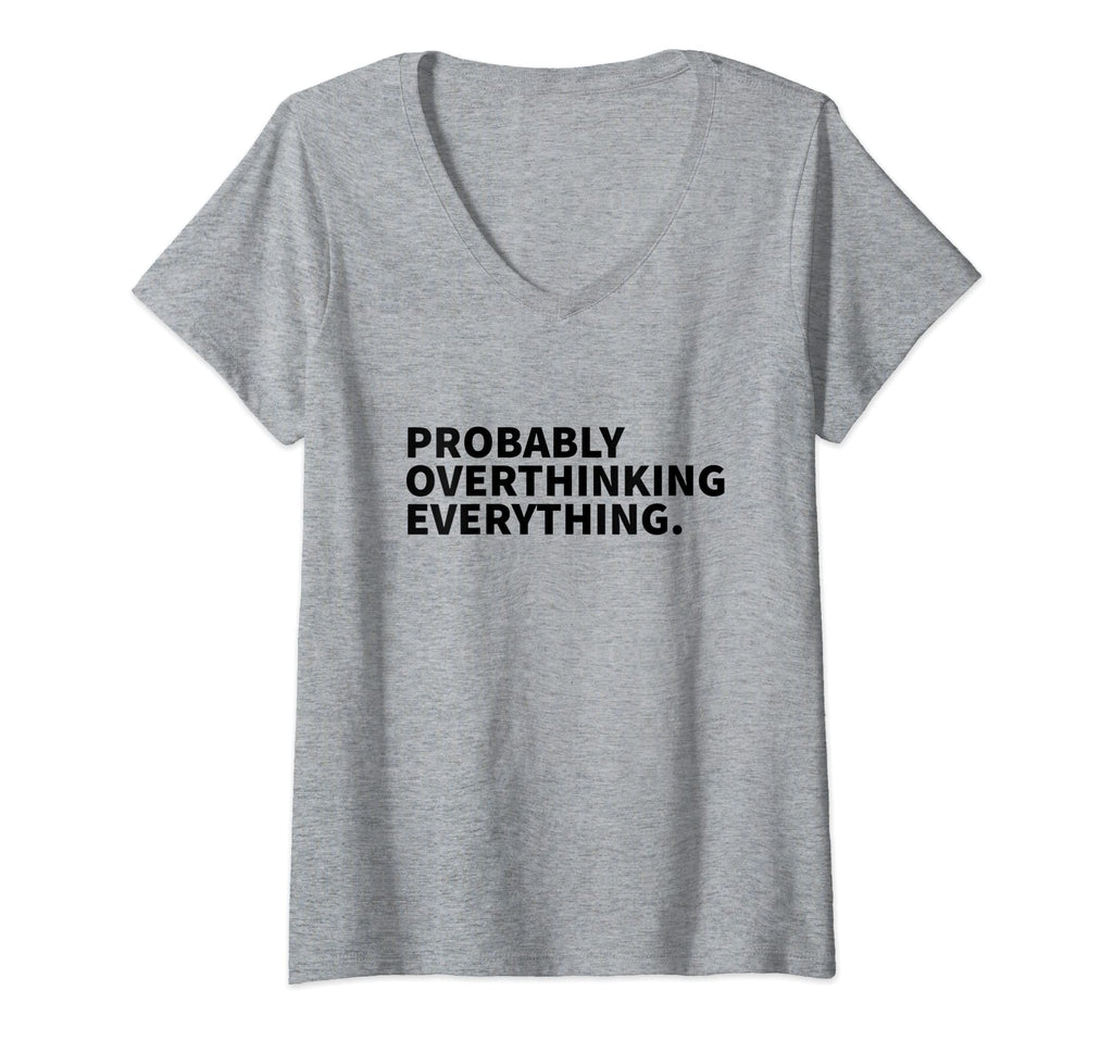 Womens Probably Overthinking T-Shirt - Minimalist Print for Adults - T-Shirt, Sweatshirt, Hoodie