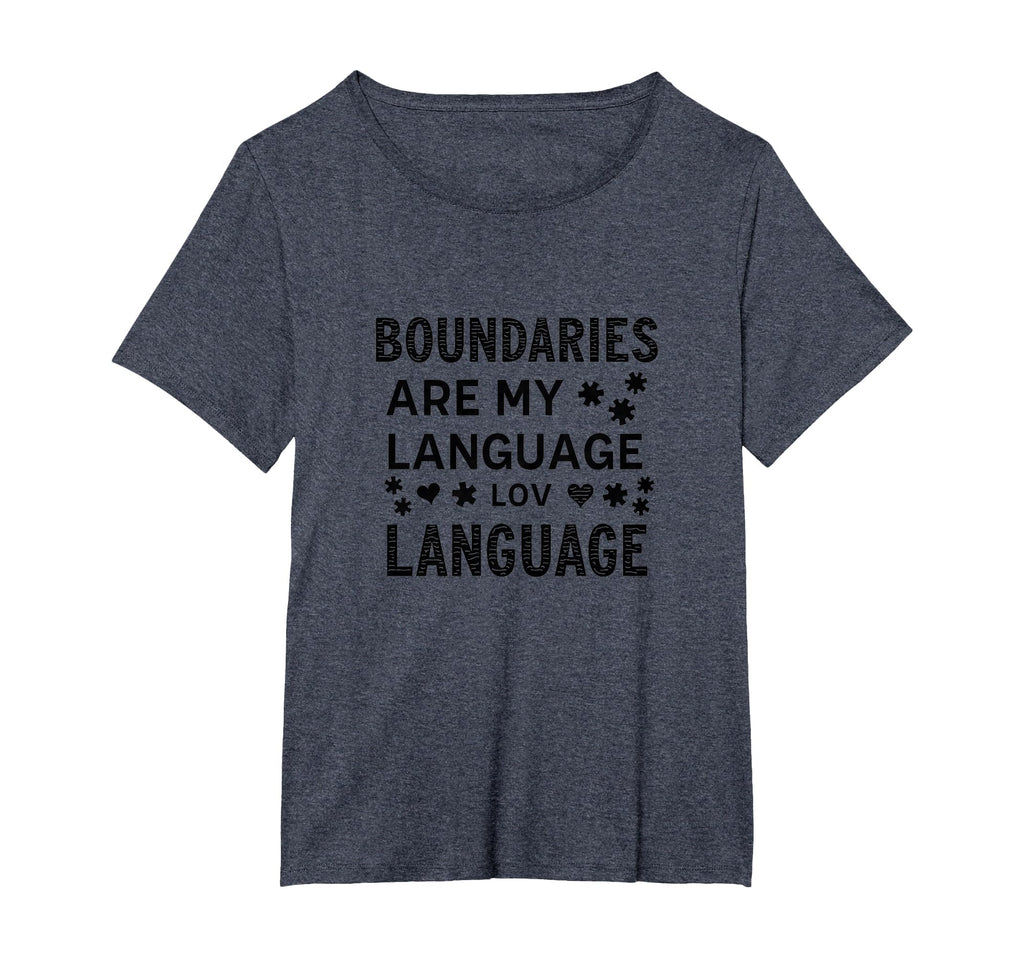 Boundaries Are My Language Self Care T-Shirt - Casual Everyday Wear Unisex - T-Shirt, Sweatshirt, Hoodie