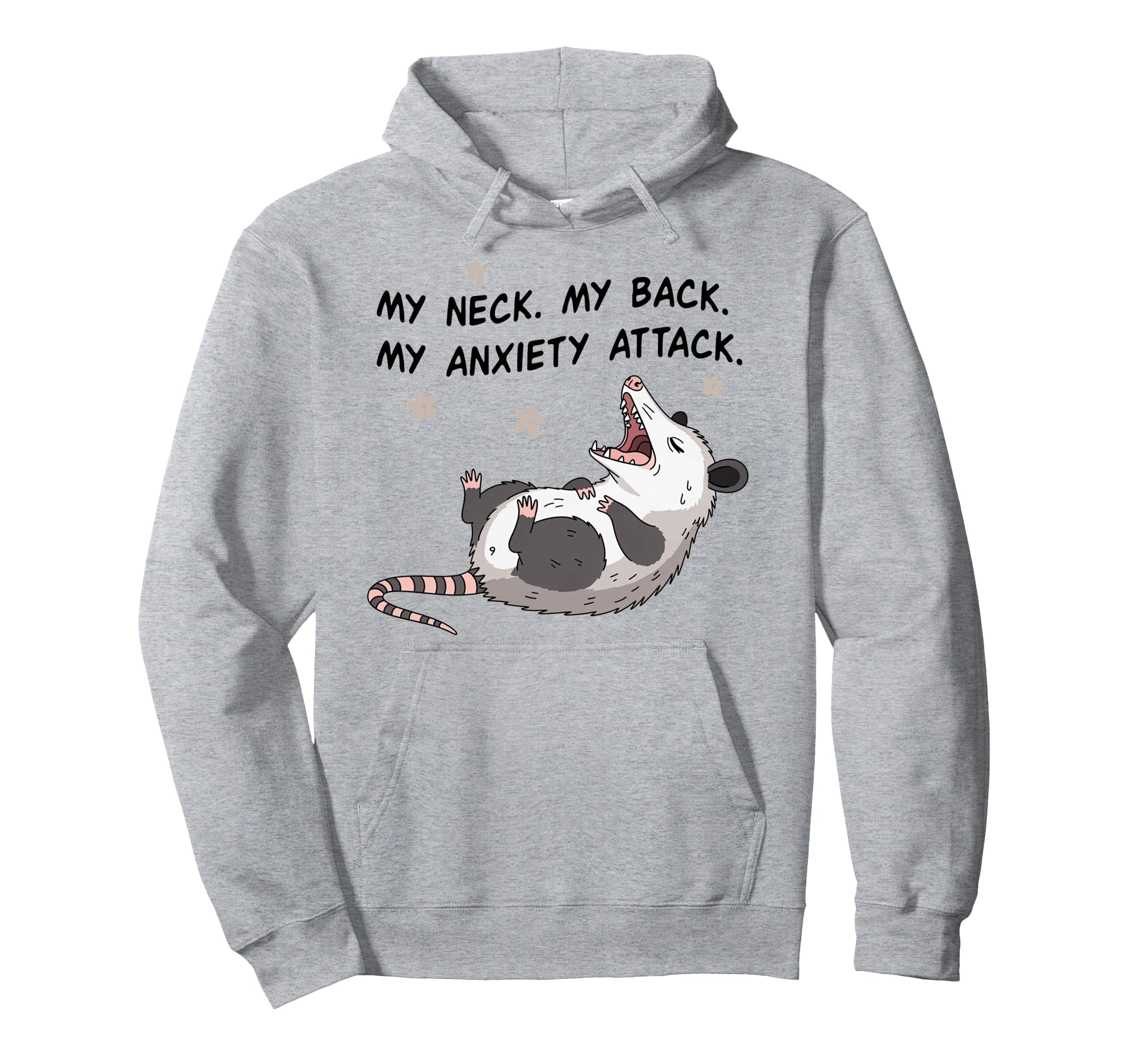 My Neck My Back My Anxiety Attack Hoodie - Custom Art Print Men Women - T-Shirt, Sweatshirt, Hoodie