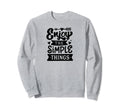 Enjoy Simple Things Self Love Anxiety Sweatshirt - Unique Graphic Unisex - T-Shirt, Sweatshirt, Hoodie