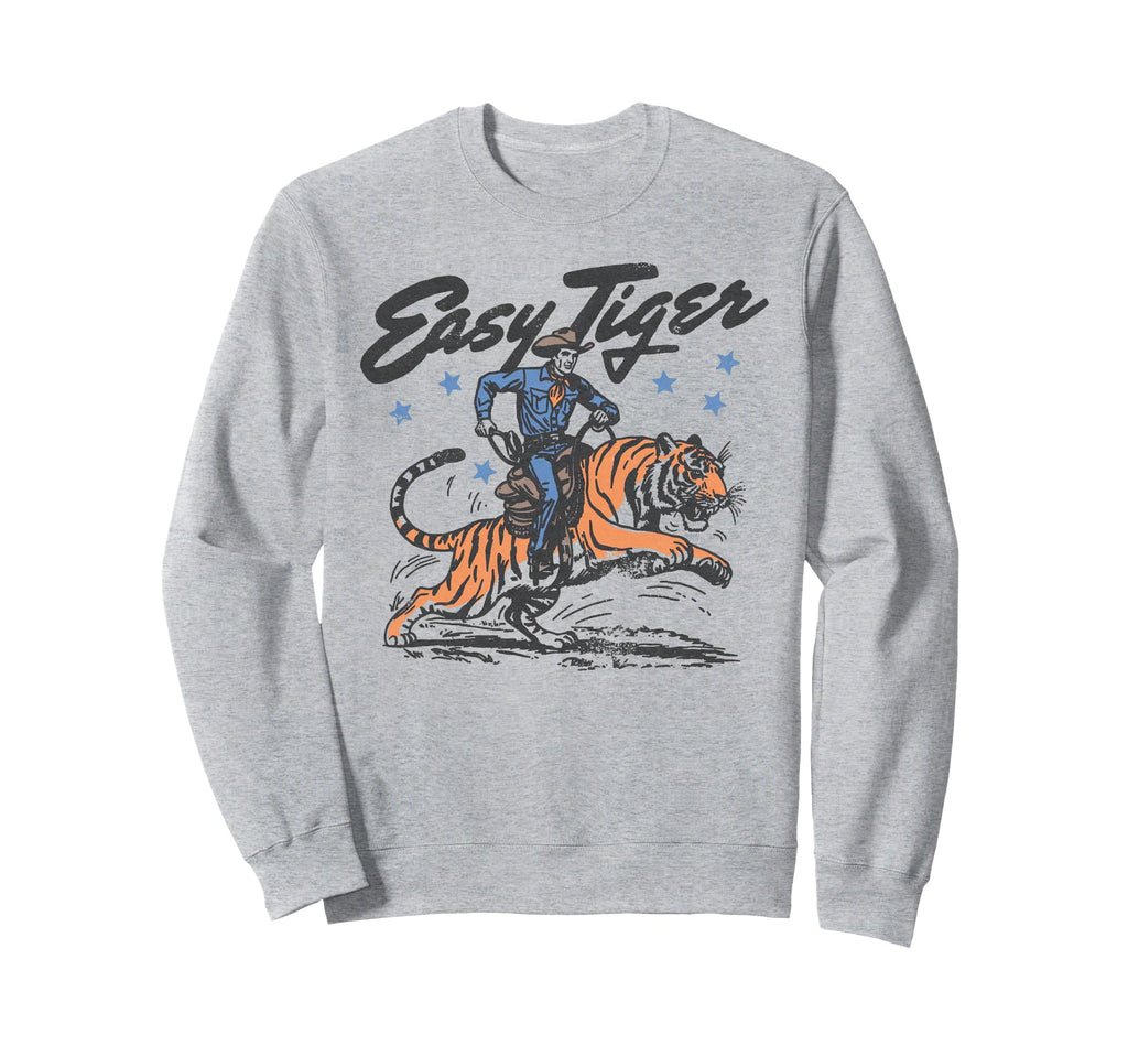 Easy Tiger Funny Cowboy Riding Sweatshirt - Fun Novelty Design for Adults - T-Shirt, Sweatshirt, Hoodie