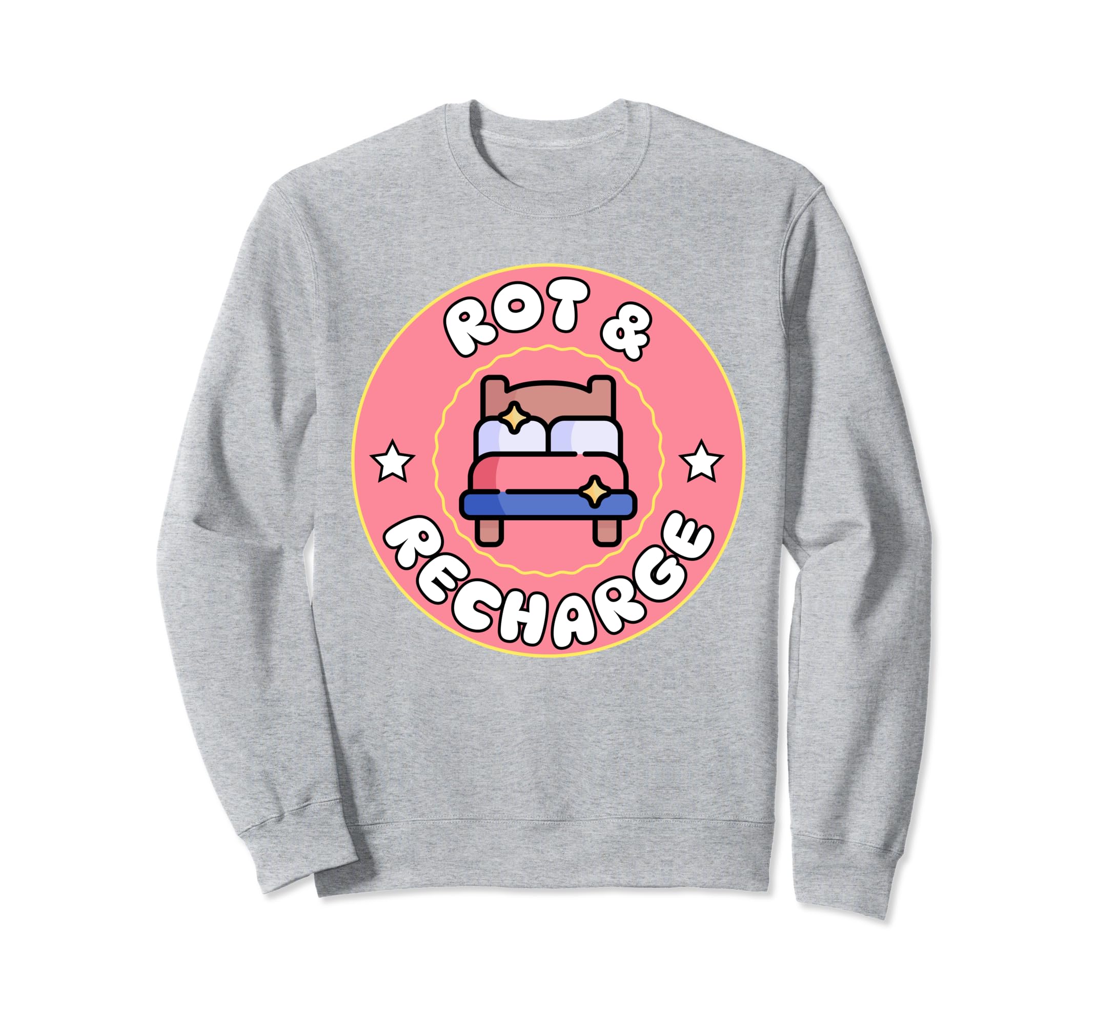 Rot Recharge Bed Rotting Cozy Self Sweatshirt - Novelty Apparel for Adults - T-Shirt, Sweatshirt, Hoodie